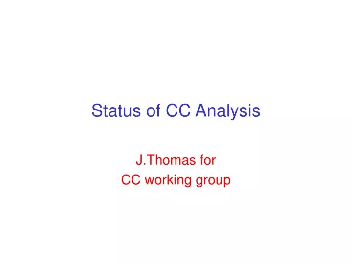 status of cc analysis