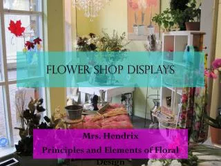 Flower shop displays