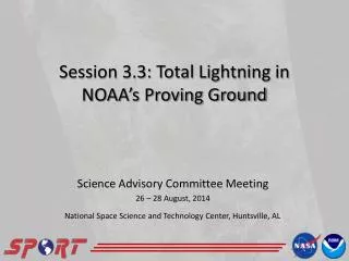 Session 3.3: Total Lightning in NOAA’s Proving Ground