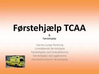 Førstehjælp TCAA &amp; Førstehjælp