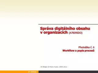 Správa digitálního obsahu v organizacích ( A7B 39SDO )
