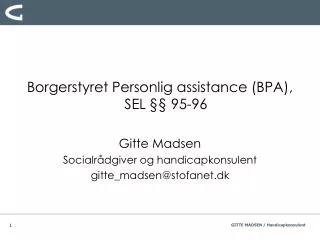 Borgerstyret Personlig assistance (BPA), SEL §§ 95-96 Gitte Madsen