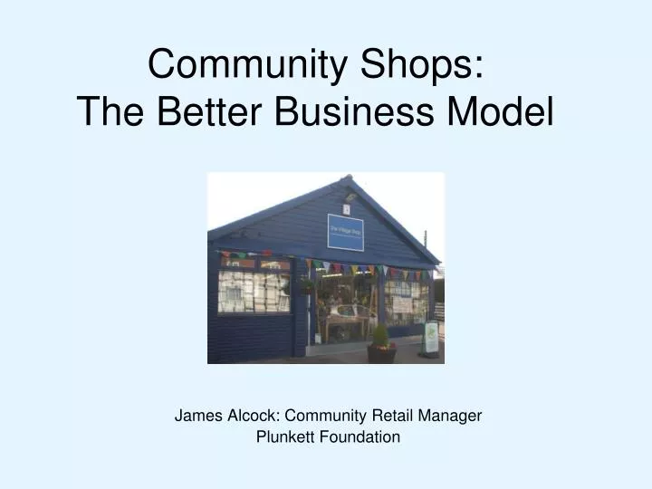 community shops the better business model