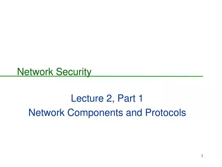 lecture 2 part 1 network components and protocols