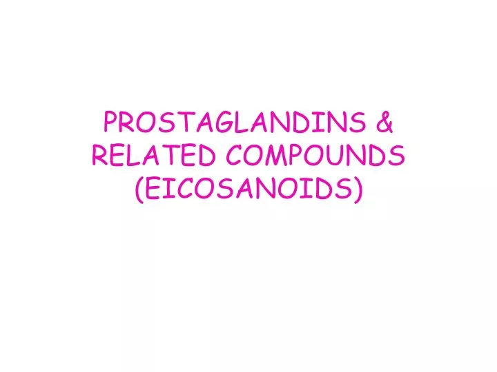 prostaglandins related compounds eicosanoids