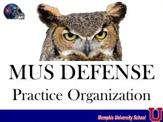 MUS DEFENSE Practice Organization