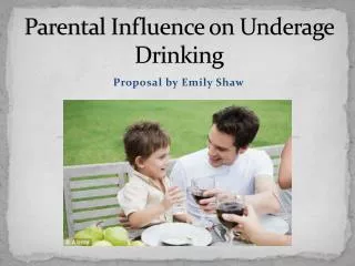 Parental Influence on Underage Drinking