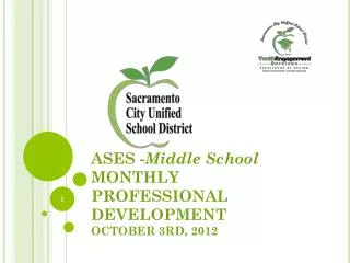 ASES - Middle School MONTHLY PROFESSIONAL DEVELOPMENT OCTOBER 3RD, 2012