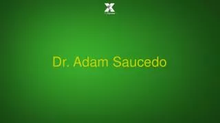 Dr. Adam Saucedo