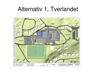 Alternativ 1, Tverlandet