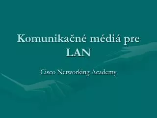 Komunikačné médiá pre LAN