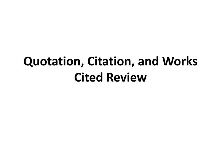 quotation citation and works cited review