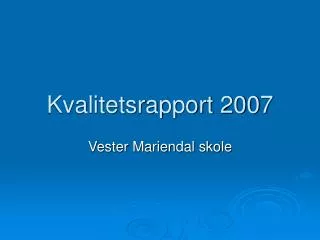 Kvalitetsrapport 2007