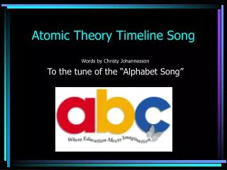 Atomic Theory Timeline Song