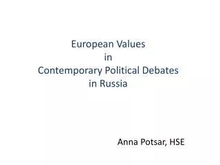 European Values in Contemporary Political Debates in Russia