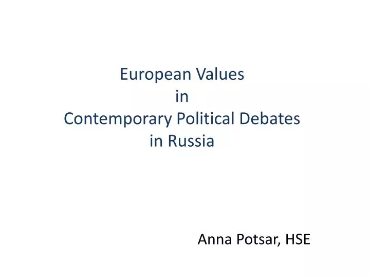 european values in contemporary political debates in russia