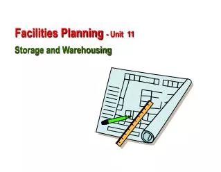 Facilities Planning - Unit 11 Storage and Warehousing