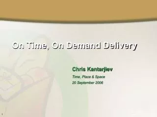 On Time, On Demand Delivery