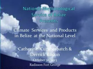 National Meteorological Service of Belize Presents