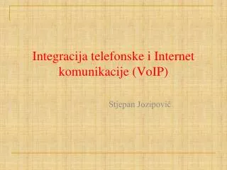 Integracija telefonske i Internet komunikacije (VoIP)