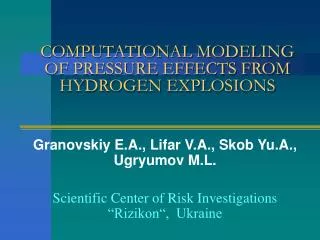 COMPUTATIONAL MODELING OF PRESSURE EFFECTS FROM HYDROGEN EXPLOSIONS