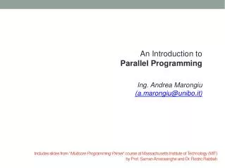 An Introduction to Parallel Programming Ing. Andrea Marongiu (a.marongiu@unibo.it)