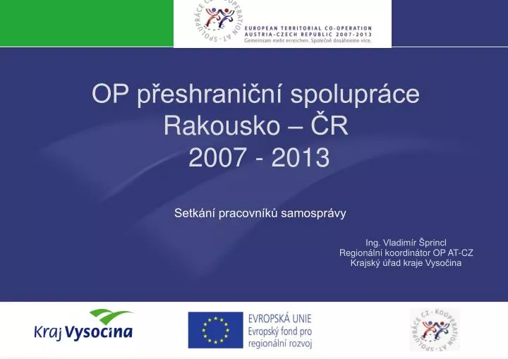 op p eshrani n spolupr ce rakousko r 2007 2013