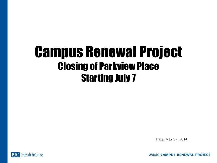 campus renewal project closing of parkview place starting july 7