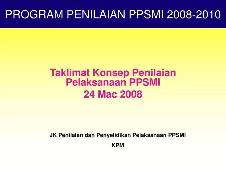 taklimat konsep penilaian pelaksanaan ppsmi 24 mac 2008
