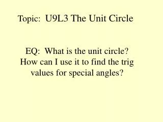 Topic: U9L3 The Unit Circle