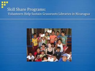 Skill Share Programs: Volunteers Help Sustain Grassroots Libraries in Nicaragua