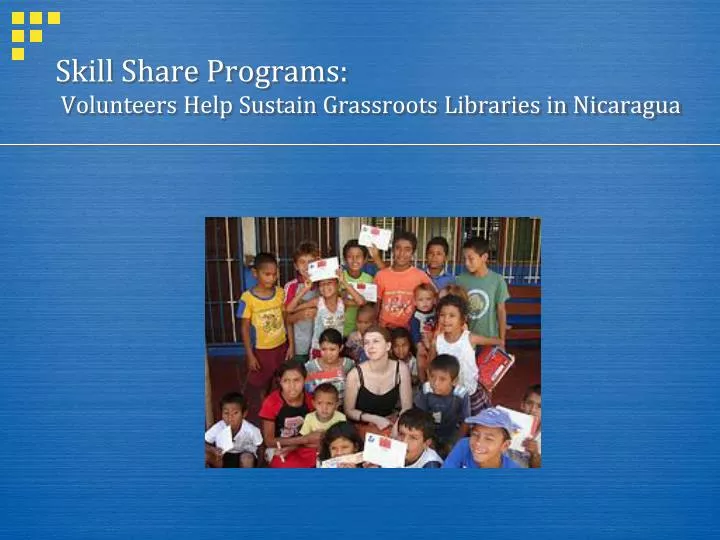 skill share programs volunteers help sustain grassroots libraries in nicaragua