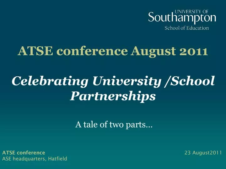atse conference august 2011 celebrating university school partnerships