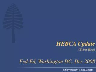 HEBCA Update (Scott Rea) Fed-Ed, Washington DC, Dec 2008
