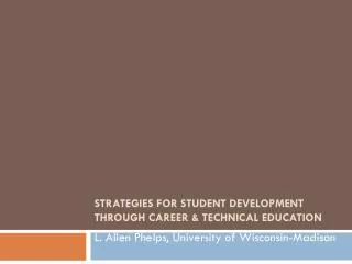 Strategies for Student Development through Career &amp; Technical Education