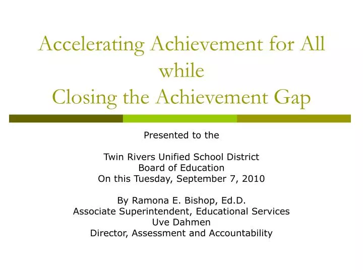 accelerating achievement for all while closing the achievement gap