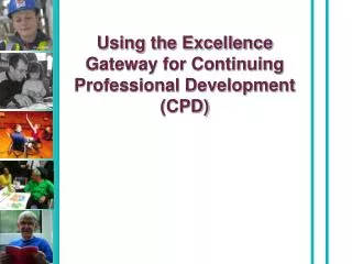 Using the Excellence Gateway for Continuing Professional Development (CPD)