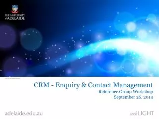 CRM - Enquiry &amp; Contact Management Reference Group Workshop September 26, 2014