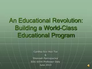An Educational Revolution: Building a World-Class Educational Program