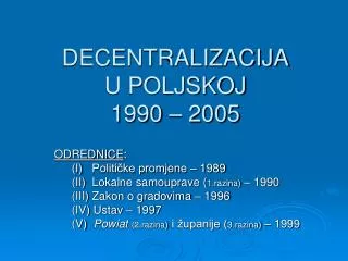 DECENTRALIZACIJA U POLJSKOJ 1990 – 2005