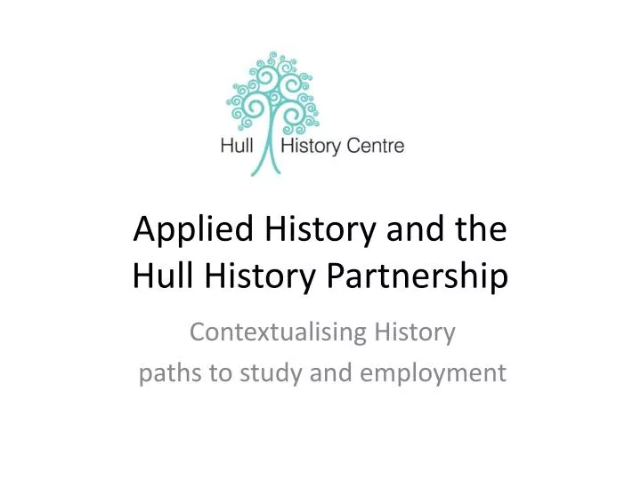 applied history and the hull history partnership