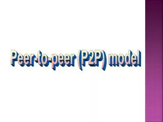 Peer-to-peer (P2P) model