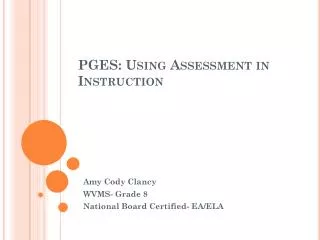 PGES: Using Assessment in Instruction