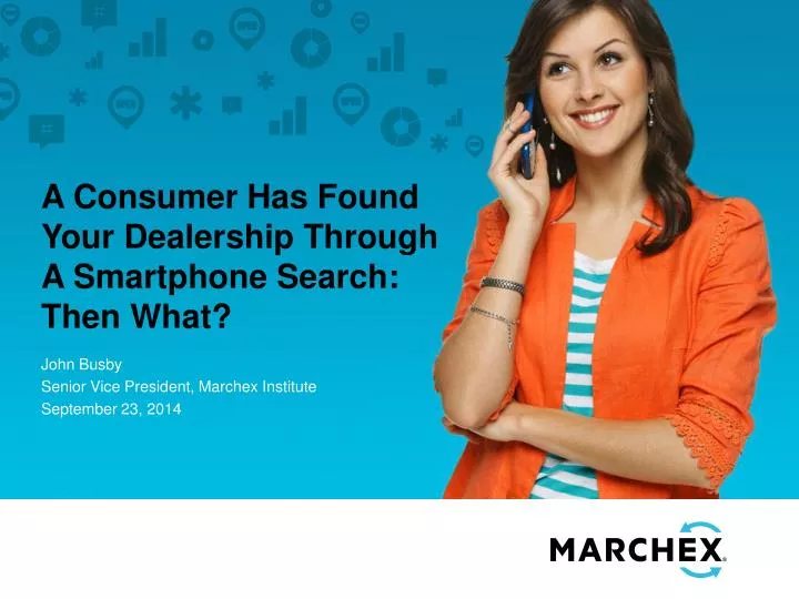 a consumer has found your dealership through a smartphone search then what
