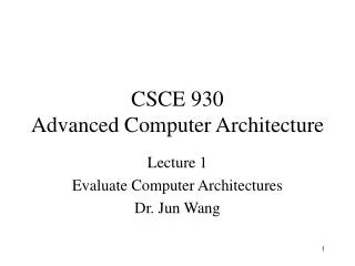 CSCE 930 Advanced Computer Architecture