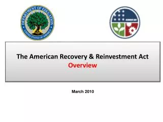 The American Recovery &amp; Reinvestment Act Overview