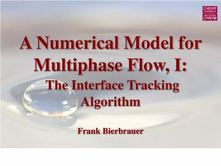 a numerical model for multiphase flow i the interface tracking algorithm frank bierbrauer