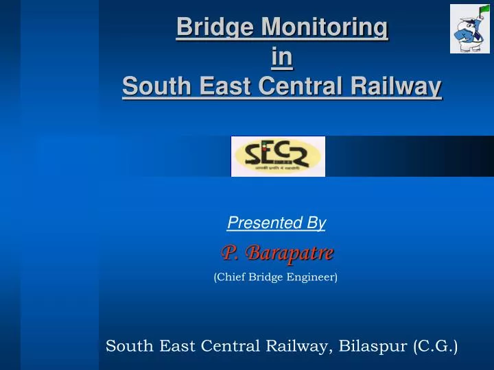 bridge monitoring in south east central railway