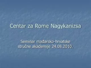 Centar za Rom e Nagykanizsa