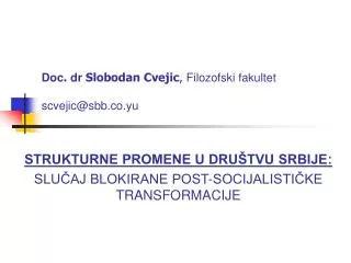 Doc . dr Slobodan Cvejic , Filozofski fakultet scvejic@sbb.co.yu